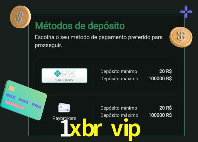 O cassino 1xbr vip oferece uma grande variedade de métodos de pagamento
