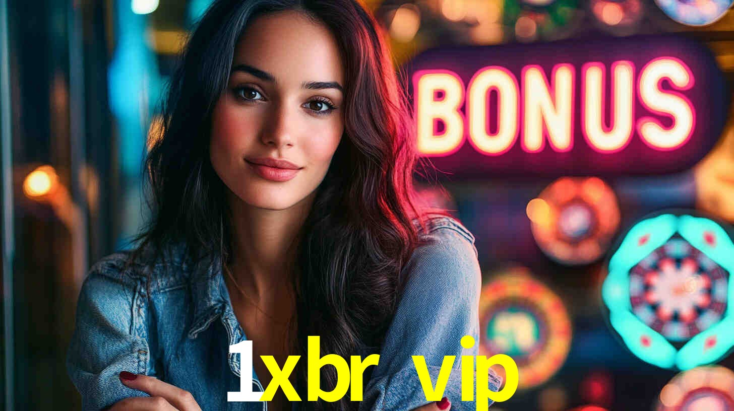 1xbr vip: Seu Cassino Premiado com Pagamentos Rápidos